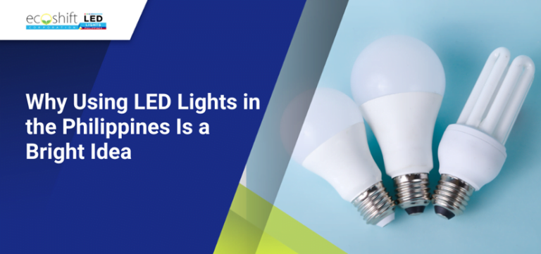 Why Using LED Lights in the Philippines Is a Bright Idea - Ecoshift ...