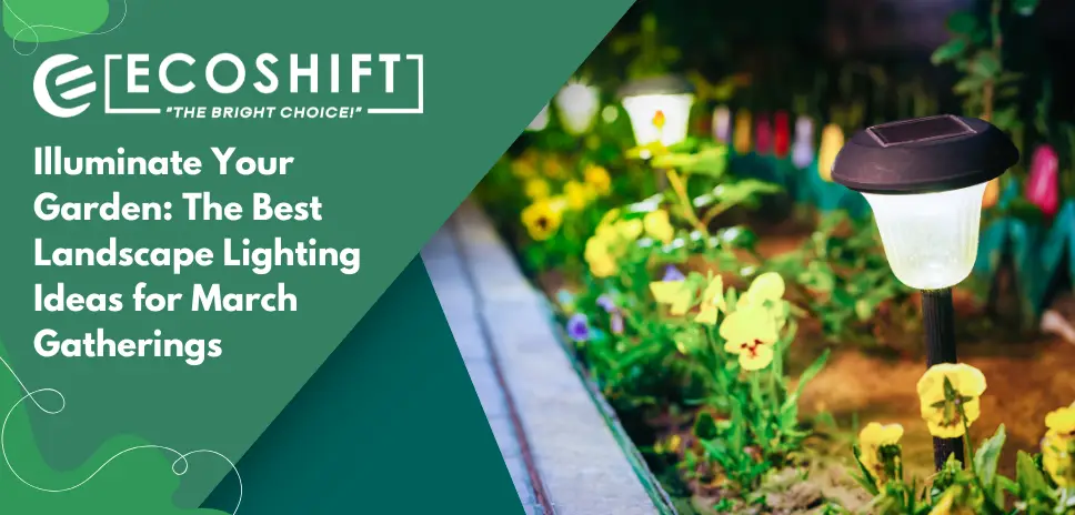 Best landscape lighting ideas for garden gatherings in March.