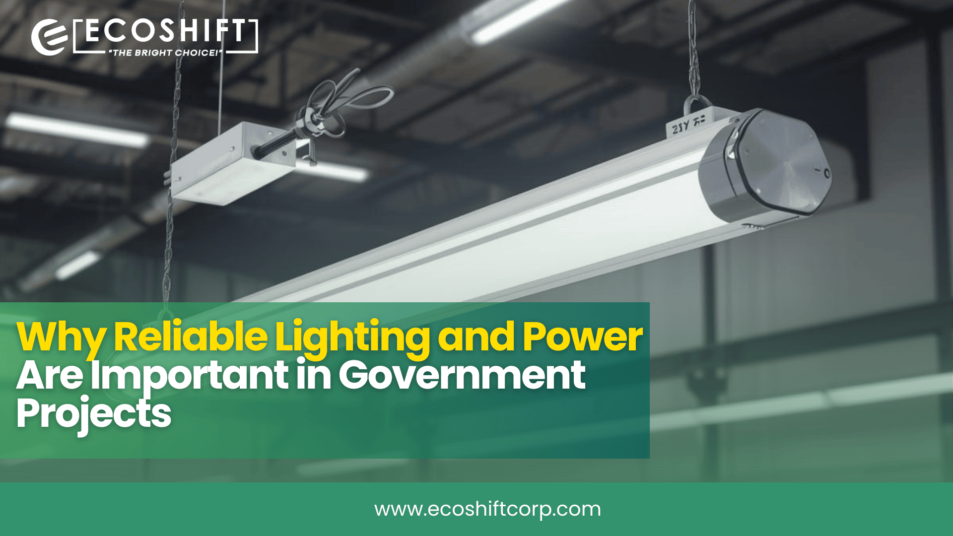Why Reliable Lighting and Power Are Important in Government Projects ...
