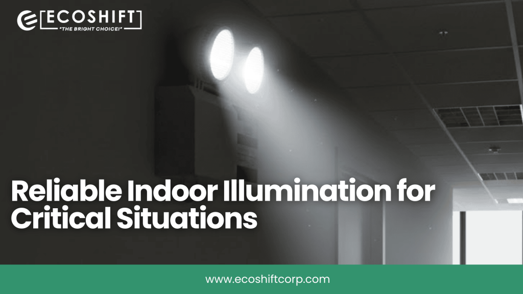 Reliable Indoor Illumination for Critical Situations - Ecoshift Corporation