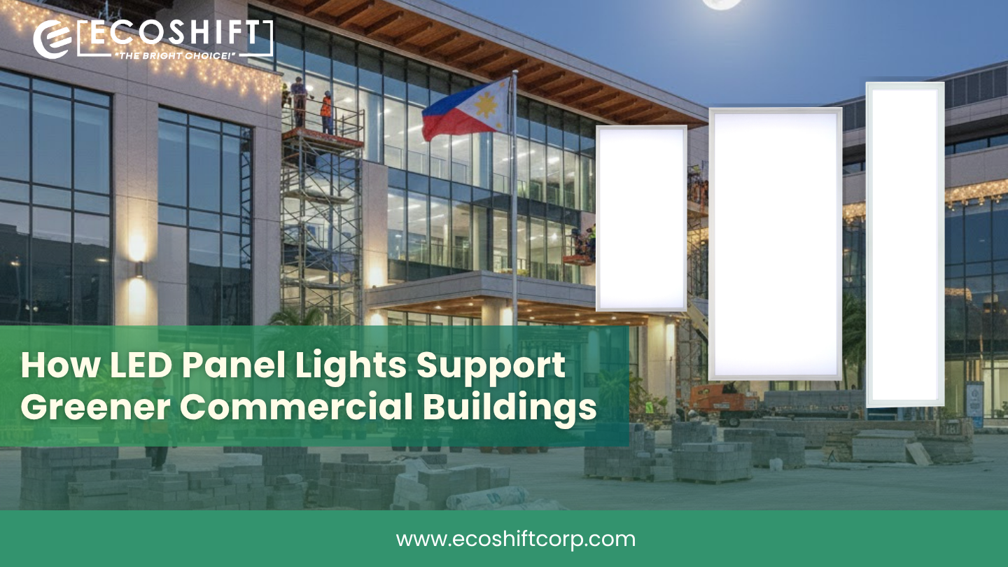 How LED Panel Lights Support Greener Commercial Buildings - Ecoshift ...